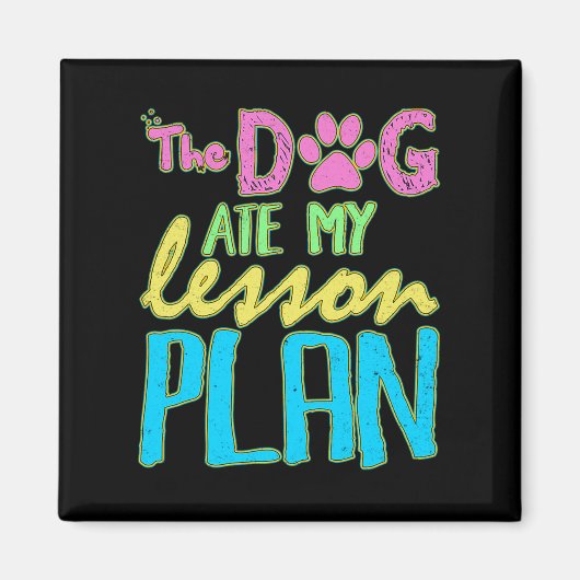 Funny Teacher The Dog Ate My Lesson Plan Festivals Magnet (Vorne)