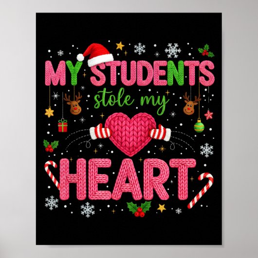 Funny Teacher Xmas My Students Stole My Heart Chri Poster (Vorne)
