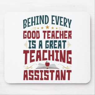 Funny Teaching Assistant Hinter jedem guten Lehrer Mousepad