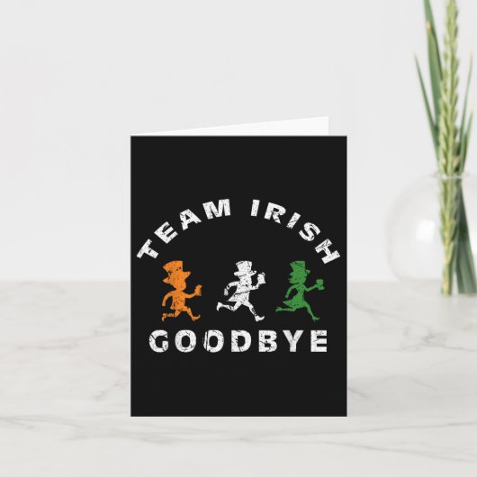 Funny Team Irish Goodbye St Patricks Day St Pattys Karte (Vorderseite)