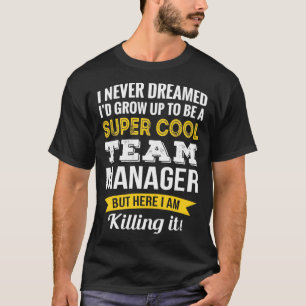 Funny Team Manager Wertungsgeschenke T-Shirt