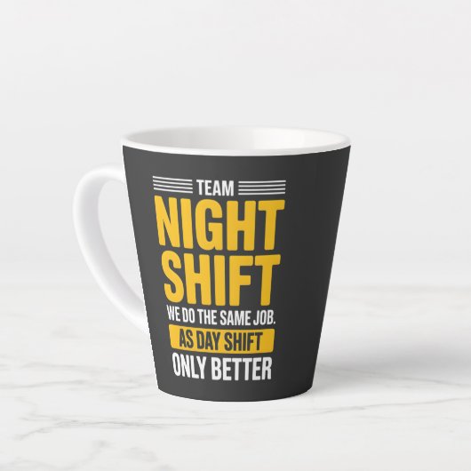Funny Team Night Shift Better Than Day Shift Humor Milchtasse (Linke Ecke)