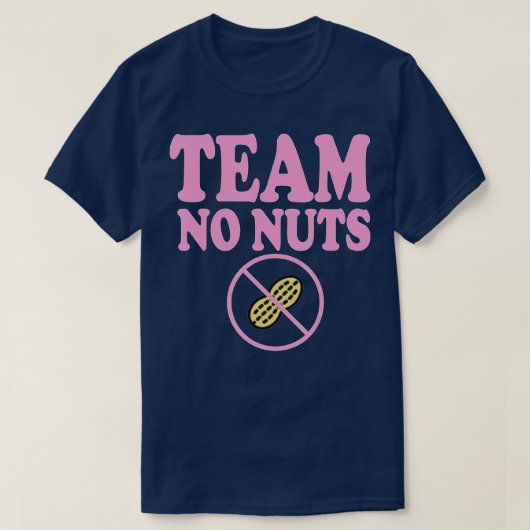 Funny Team No Nuts Team Girl Gender Reveal Party T-Shirt (Design vorne)