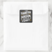 Funny Teamster Quote Sarcasm Joke Trucker Fahrer Quadratischer Aufkleber (Tasche)