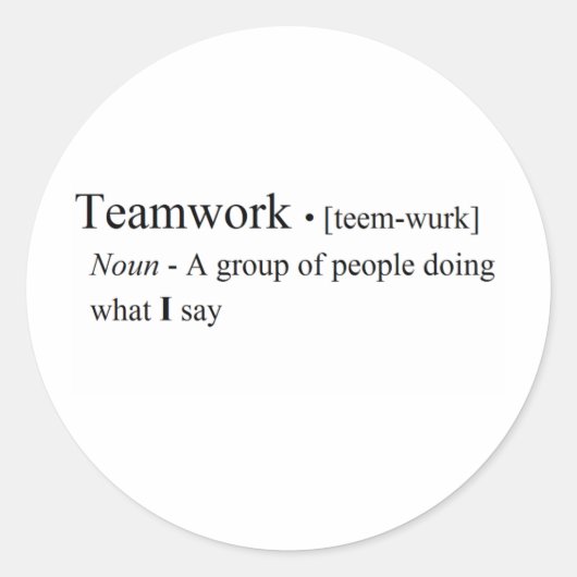 Funny Teamwork Produkte Runder Aufkleber (Vorderseite)