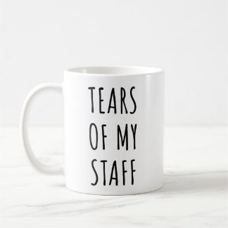 Funny Tears Of My Staff mug for boss gift Kaffeetasse