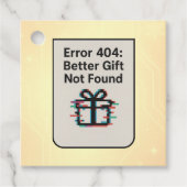Funny Tech Geschenkmarke - "Fehler 404: Better Gif Geschenkanhänger (Vorderseite)