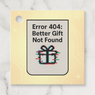 Funny Tech Geschenkmarke - "Fehler 404: Better Gif Geschenkanhänger