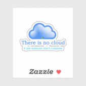Funny Tech Spaß Es gibt keine Cloud sein Computer Aufkleber (Blatt)