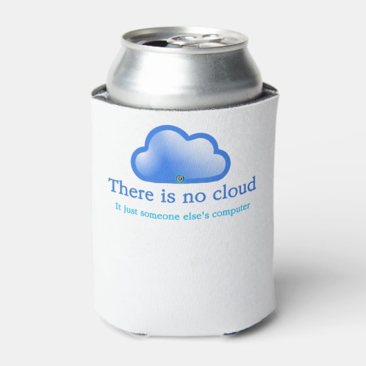 Funny Tech Spaß Es gibt keine Cloud sein Computer Dosenkühler (Kanne Vorderseite)
