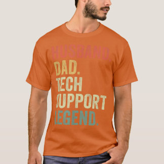Funny Tech Support Geschenkidee für Vater, Geek un T-Shirt
