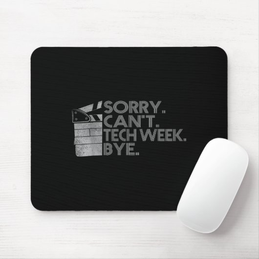 Funny Technical Week Zitat Sorry kann nicht Tech W Mousepad (Mit Mouse)