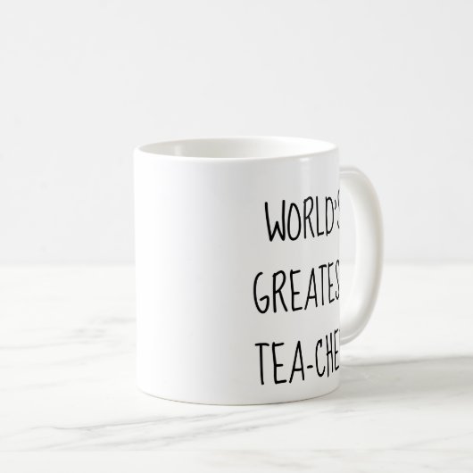 Funny Tee Tasse für den weltgrößten Lehrer (VorderseiteRechts)