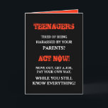 Funny Teenager | Teens Birthday Karte<br><div class="desc">Geburtstagskarte zum Feiern eines Kindes,  das ein Teenager wird. Funny Zitat "TEENAGER müde,  von deinen Eltern belästigt zu werden? TÄTIGEN SIE JETZT! Geh raus,  hol einen Job,  bezahle deinen eigenen Weg,  WÄHREND DU NOCH ALLES WISST!" Entworfen mit den Warnfarben Schwarz,  Rot und Weiß.</div>