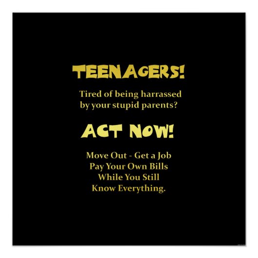 Funny Teenagers Act Now Joke Poster (Vorderseite)
