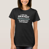 Funny Telecommunications Gift - Ich bin der Okay! T-Shirt (Vorderseite)