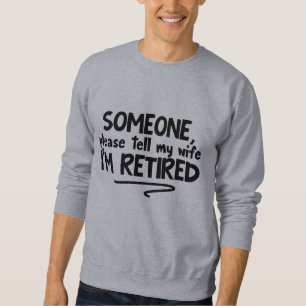 Funny tell Ehefrau Remüde Wortart Sweatshirt