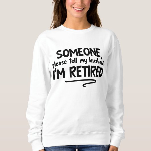Funny tell Husband Remüde Wortart Sweatshirt (Vorderseite)