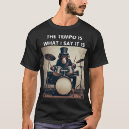 Funny "Tempo ist, was ich sage, es ist" Affendumme T-Shirt