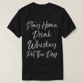 Funny Tennessee Whiskey Stay Home Drink Whiskey Pe T-Shirt (Design vorne)