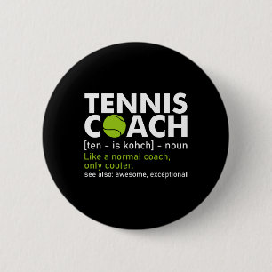 Funny Tennis Coach Definition Tennis Racket Spiele Button