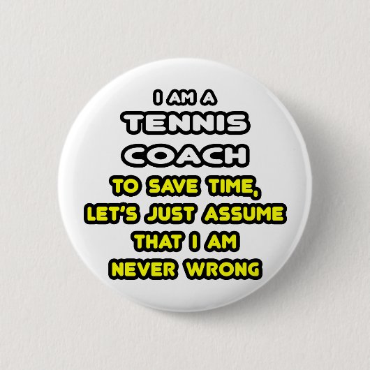 Funny Tennis Coach T - Shirt und Geschenke Button (Vorderseite)