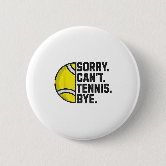 Funny Tennis Player Männer Frauen Mädchen Sorry ka Button (Vorderseite)