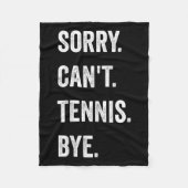Funny Tennis Player Racket Srt Sorry Can't Tennis Fleecedecke (Vorderseite)