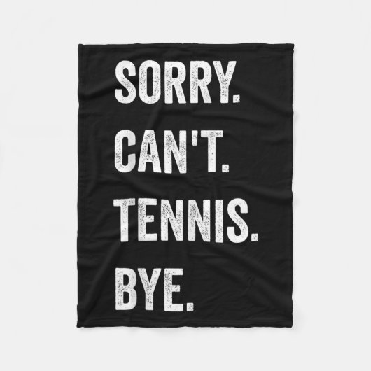 Funny Tennis Player Racket Srt Sorry Can't Tennis Fleecedecke (Vorderseite)