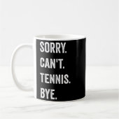 Funny Tennis Player Racket Srt Sorry Can't Tennis Kaffeetasse (Links)
