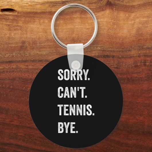 Funny Tennis Player Racket Srt Sorry Can't Tennis Schlüsselanhänger (Vorderseite)