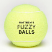 Funny Tennis Quote Custom Name Fuzzy Tennis Balls Tennisbälle (Vorderseite)