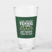 Funny Tennis Quote Typografy Beer Glas (Vorderseite)