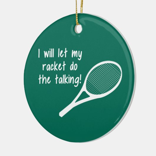 Funny Tennis Racket Sprichwort Keramikornament (Links)