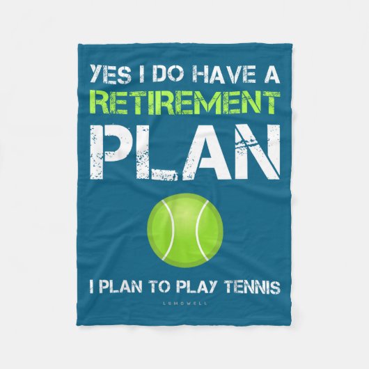 Funny Tennis Shirts Yes I Have A Retirement Plan P Fleecedecke (Vorderseite)
