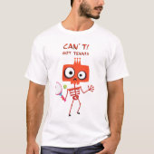 Funny Tennis Skeleton | Kann nicht. Got Tennis. |  T-Shirt (Vorderseite)