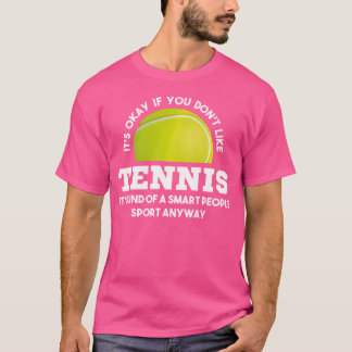 Funny Tennis Zitat Frauen Männer T-Shirt