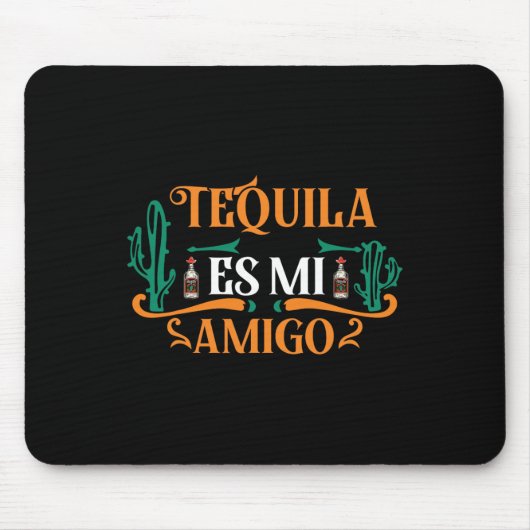 Funny Tequila Es Mi Amigo Tequila ist mein Freund Mousepad (Vorne)