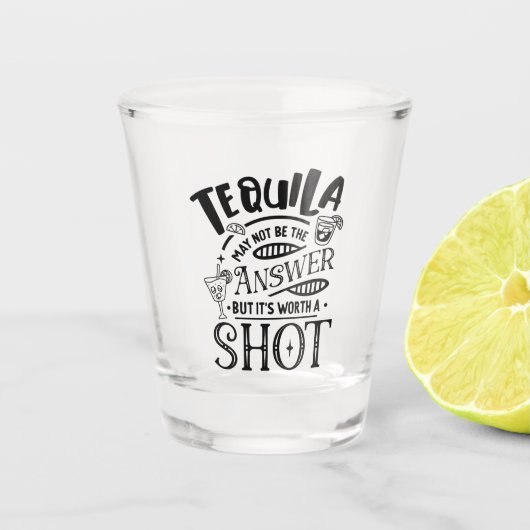 Funny Tequila ist vielleicht nicht die Antwort Schnapsglas (Vorderseite)