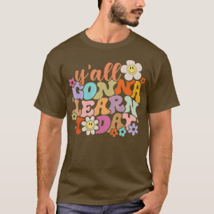 Funny Test Day Retro Yall Gonna lernen Heute Lehre T-Shirt