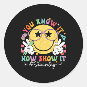 Funny Test Day Teacher Staar Tag Sie wissen, es is Runder Aufkleber