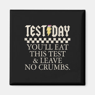 Funny Test Day Teachers Youll aß diesen Test Links Magnet