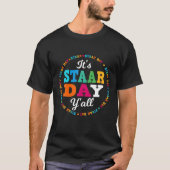 Funny Test STAAR Day Mode on Teacher Testideen T-Shirt (Vorderseite)