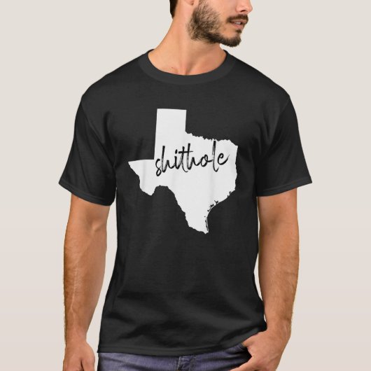 Funny Texas Shithole Sarcastic Graphic T Shirt (Vorderseite)