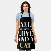 Funny Text All You Need Is Love And A Cat Schürze (Getragen)