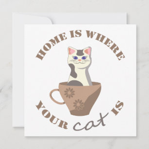 Funny text Zuhause ist, wo Ihre Katze in Becher is Einladung