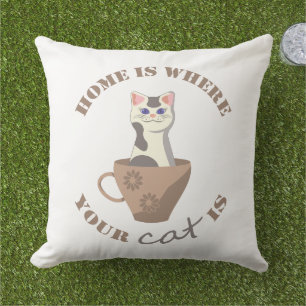 Funny text Zuhause ist, wo Ihre Katze in Becher is Kissen