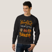 Funny thankful for my little turkeys Teacher Thank Sweatshirt (Vorne ganz)