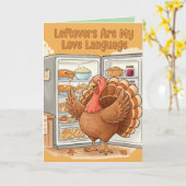 Funny Thanksgiving Card – Leftovers Are My Love La Karte (Gelbe Blume)