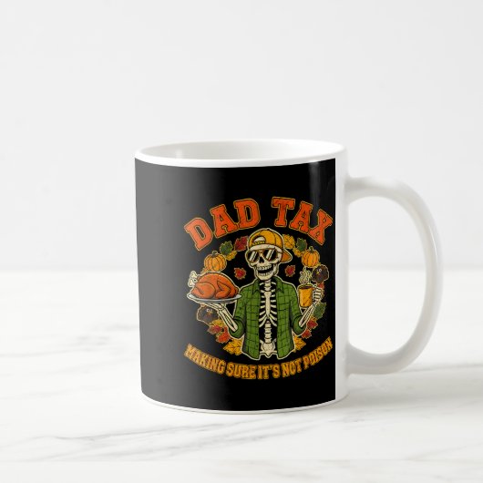 Funny Thanksgiving Dad Tax Skeleton Turkey Day Foo Kaffeetasse (Rechts)
